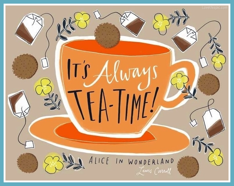 It´s-always-teatime